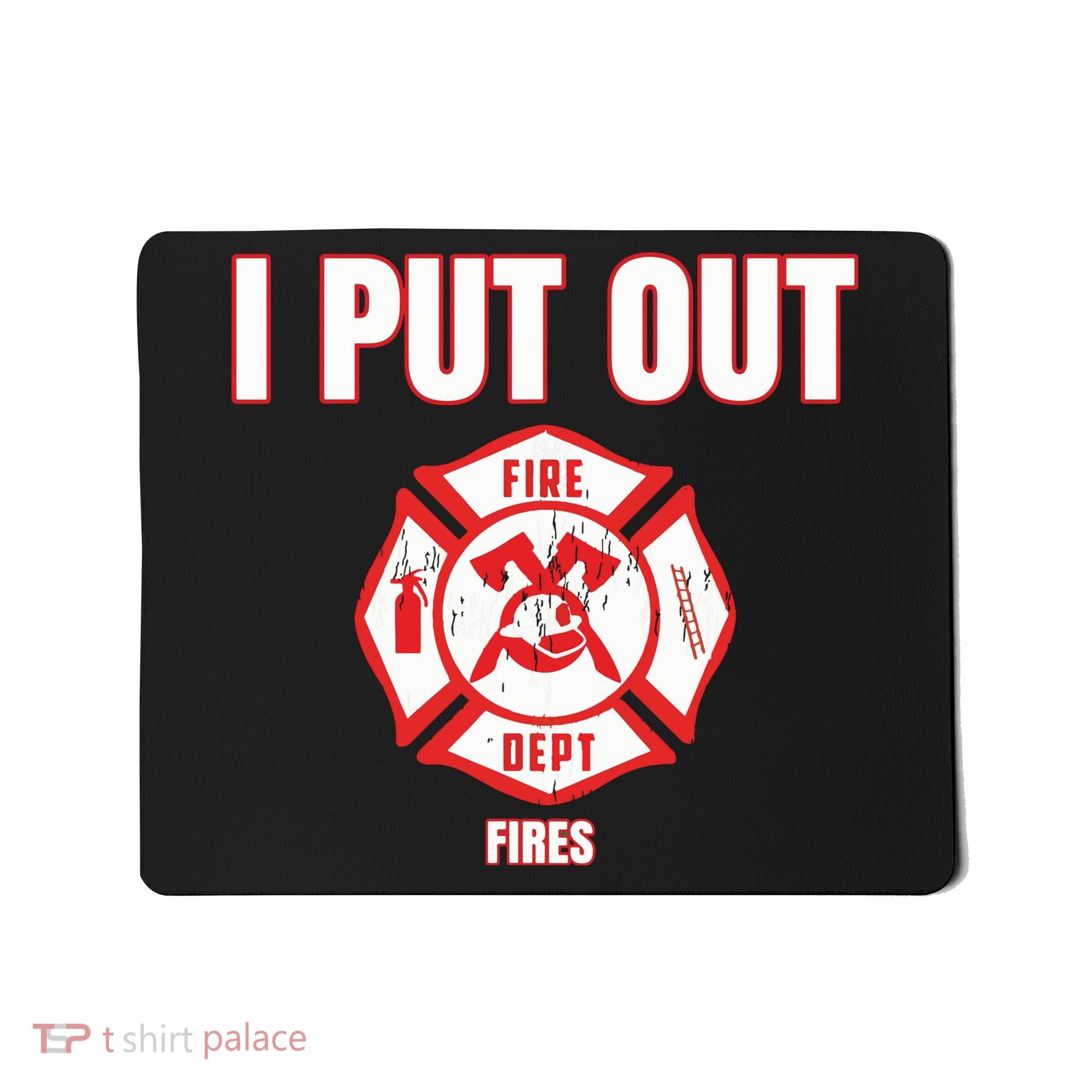 Halloween Costume Funny Firefighter I Put Out Fires Firemen Mousepad