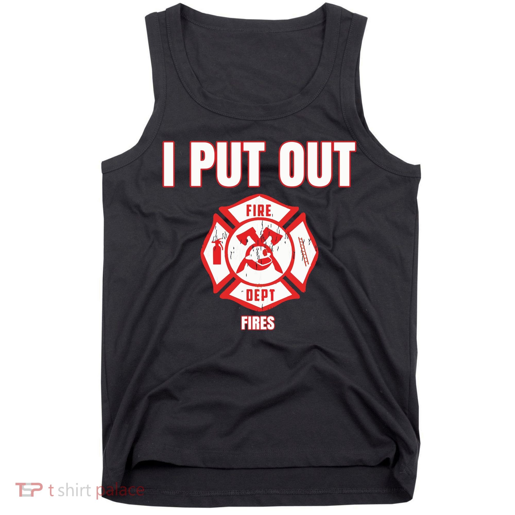 Halloween Costume Funny Firefighter I Put Out Fires Firemen Tank Top