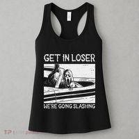Horror Characters Get In Loser Were Going Slashing Women's Tank Top thumb 3