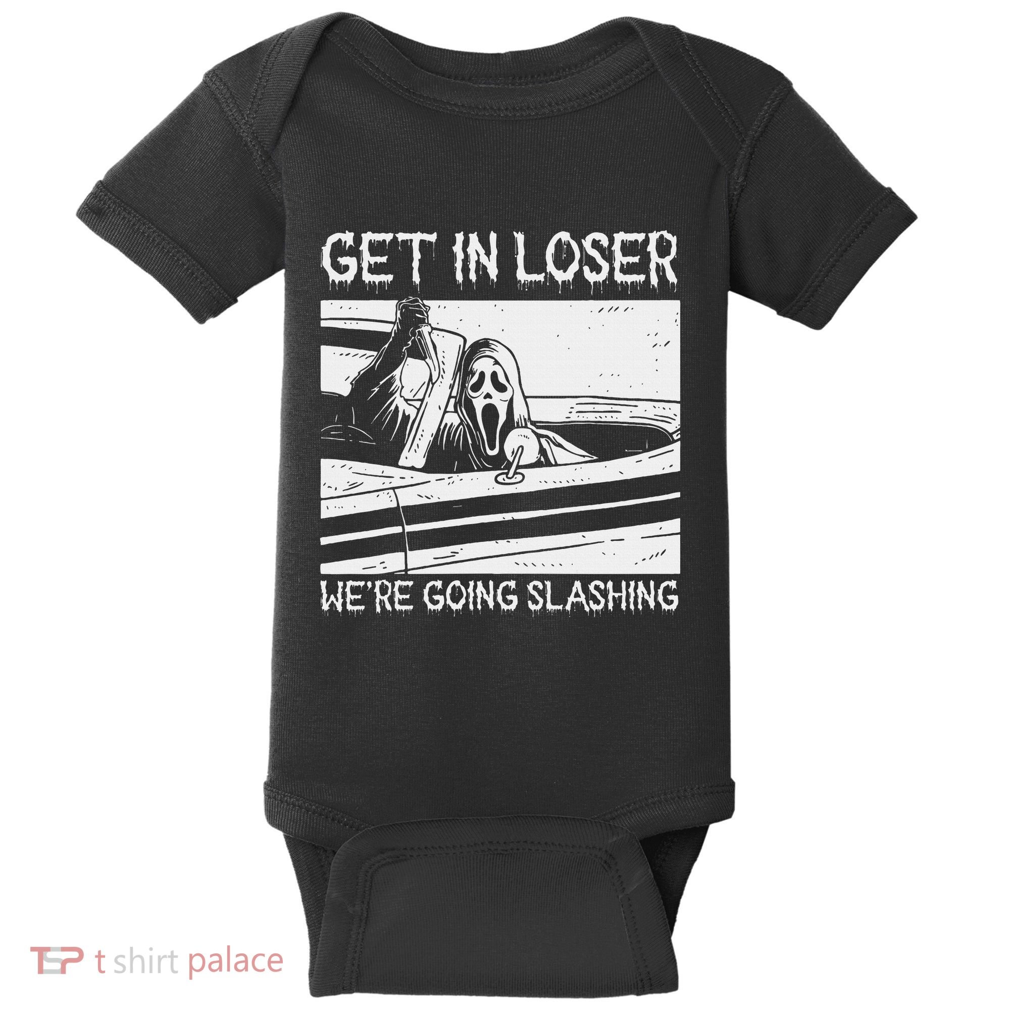 Horror Characters Get In Loser Were Going Slashing Baby Bodysuit