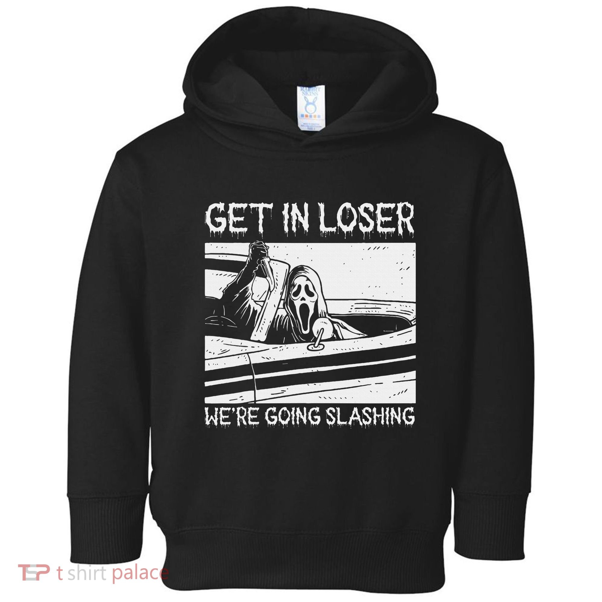 Horror Characters Get In Loser Were Going Slashing Toddler Hoodie