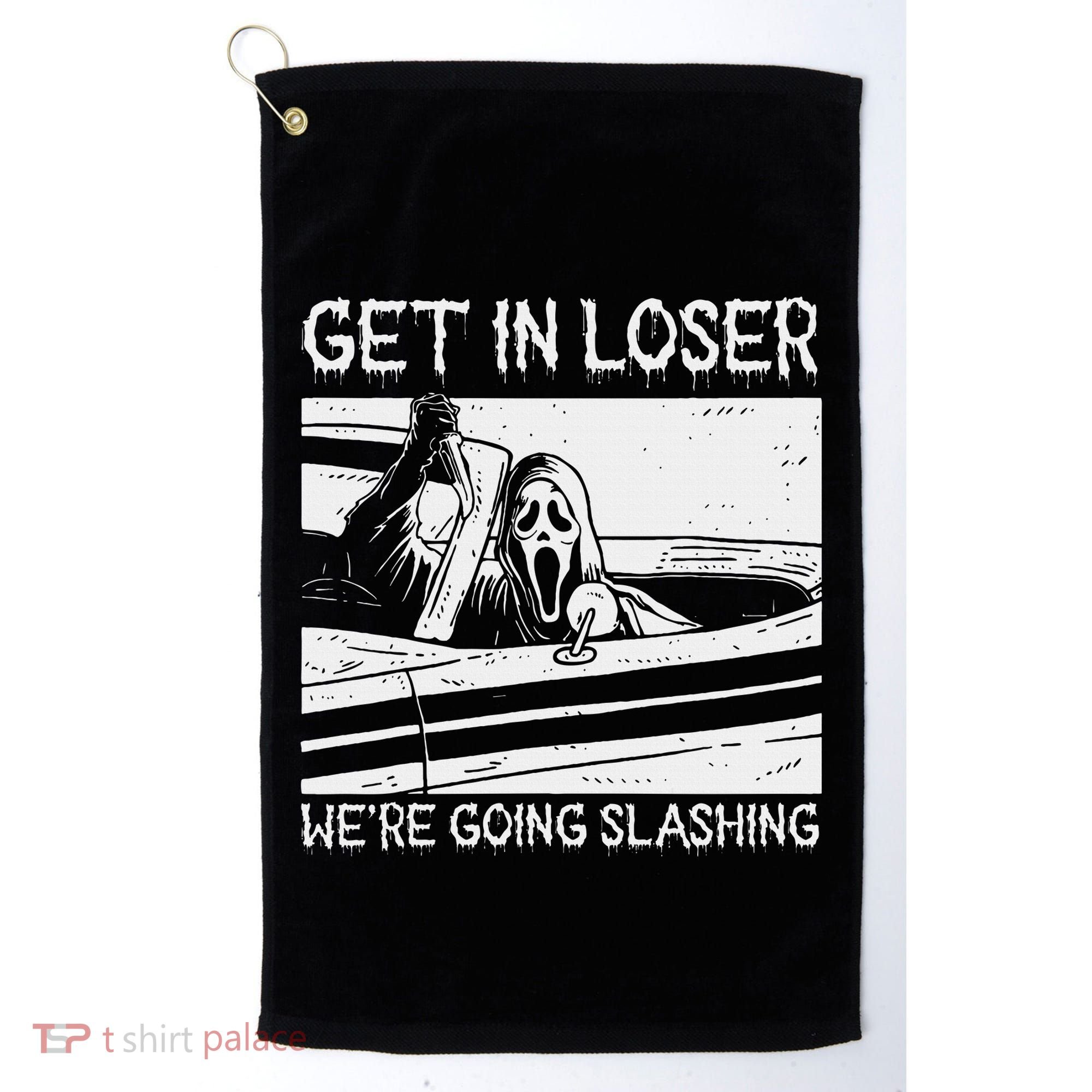 Horror Characters Get In Loser Were Going Slashing Golf Towel