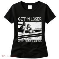 Horror Characters Get In Loser Were Going Slashing Women's T-Shirt thumb 0