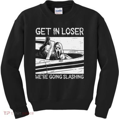 Horror Characters Get In Loser Were Going Slashing Kids Sweatshirt