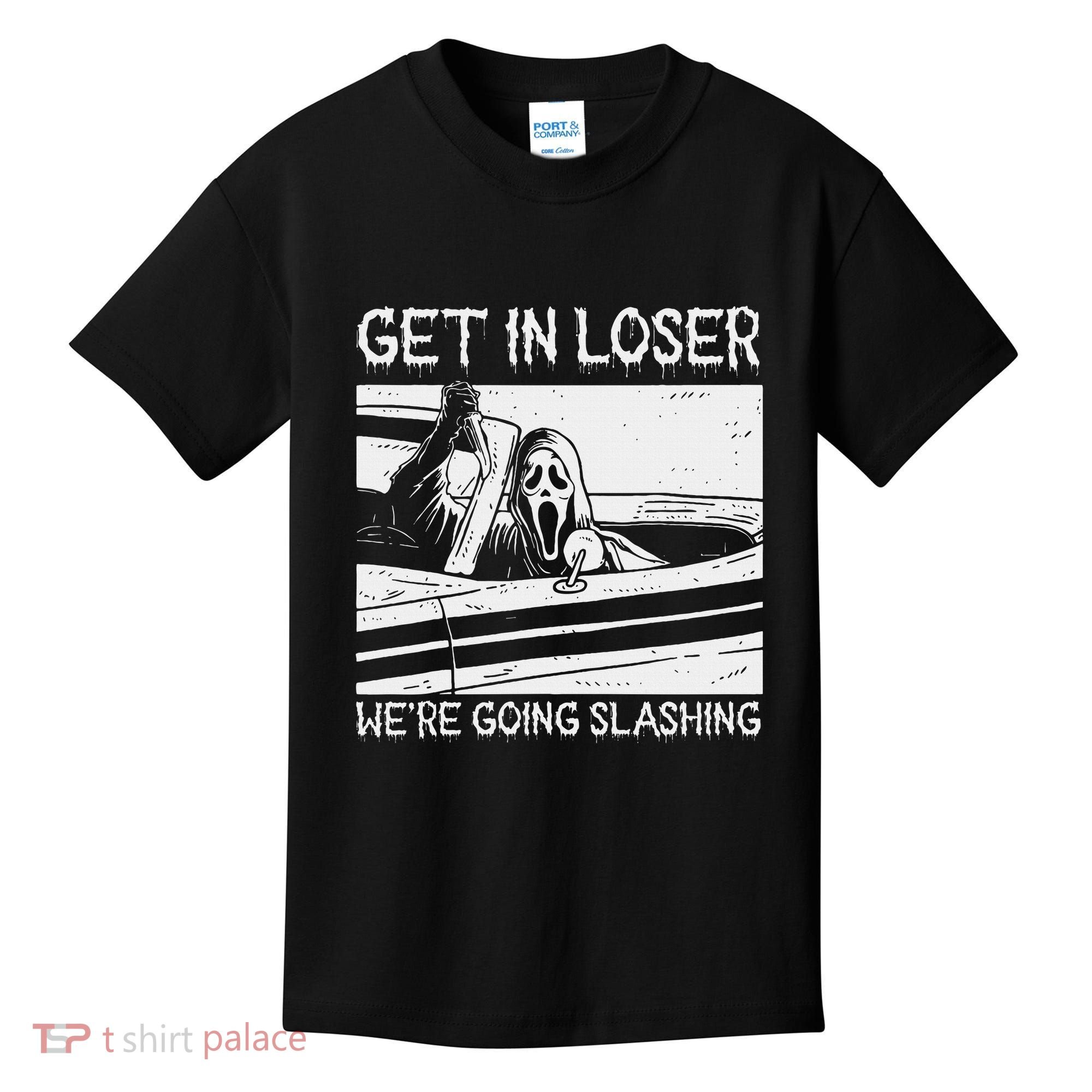 Horror Characters Get In Loser Were Going Slashing Kids T-Shirt