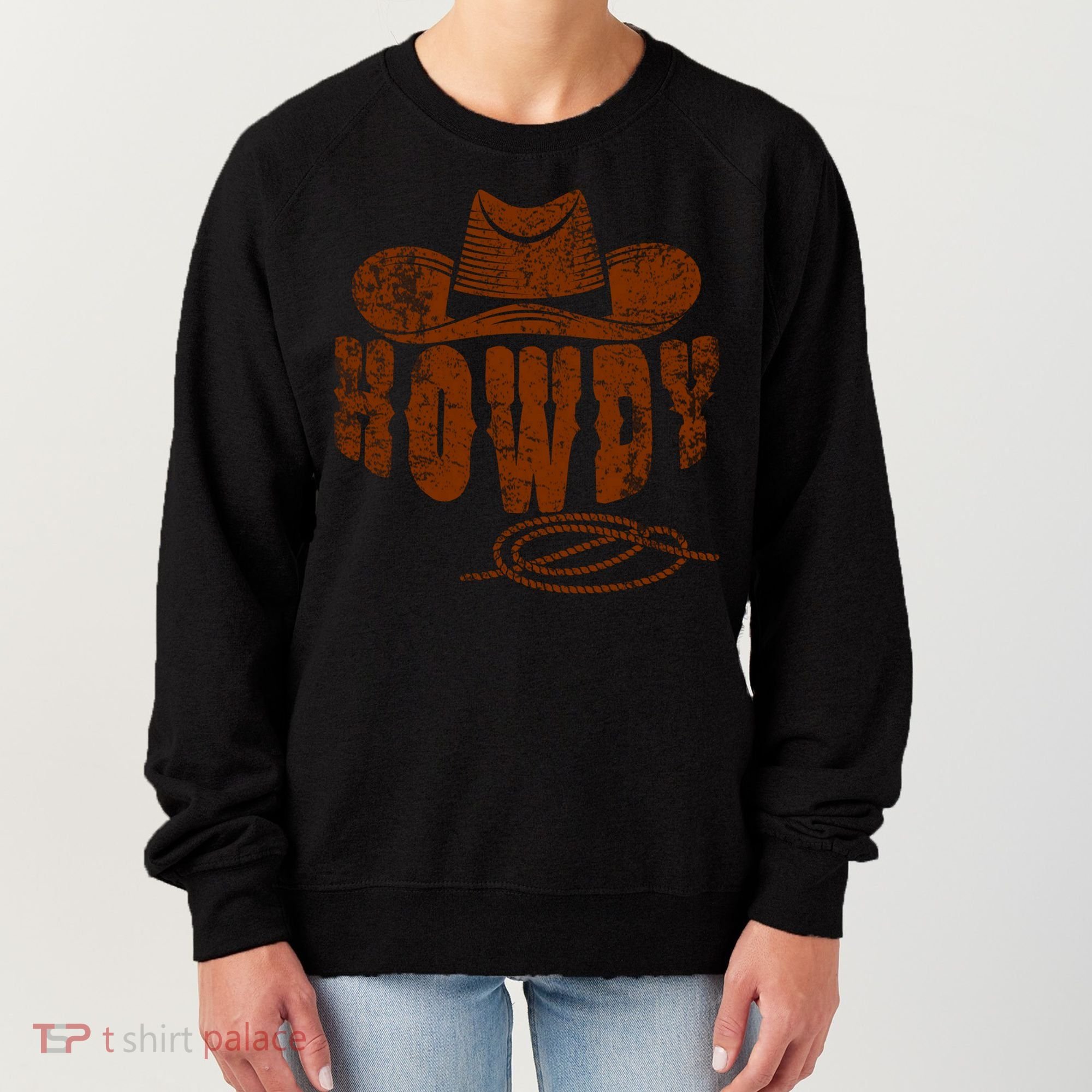 Howdy Cowboy Gift Women's Sweatshirt