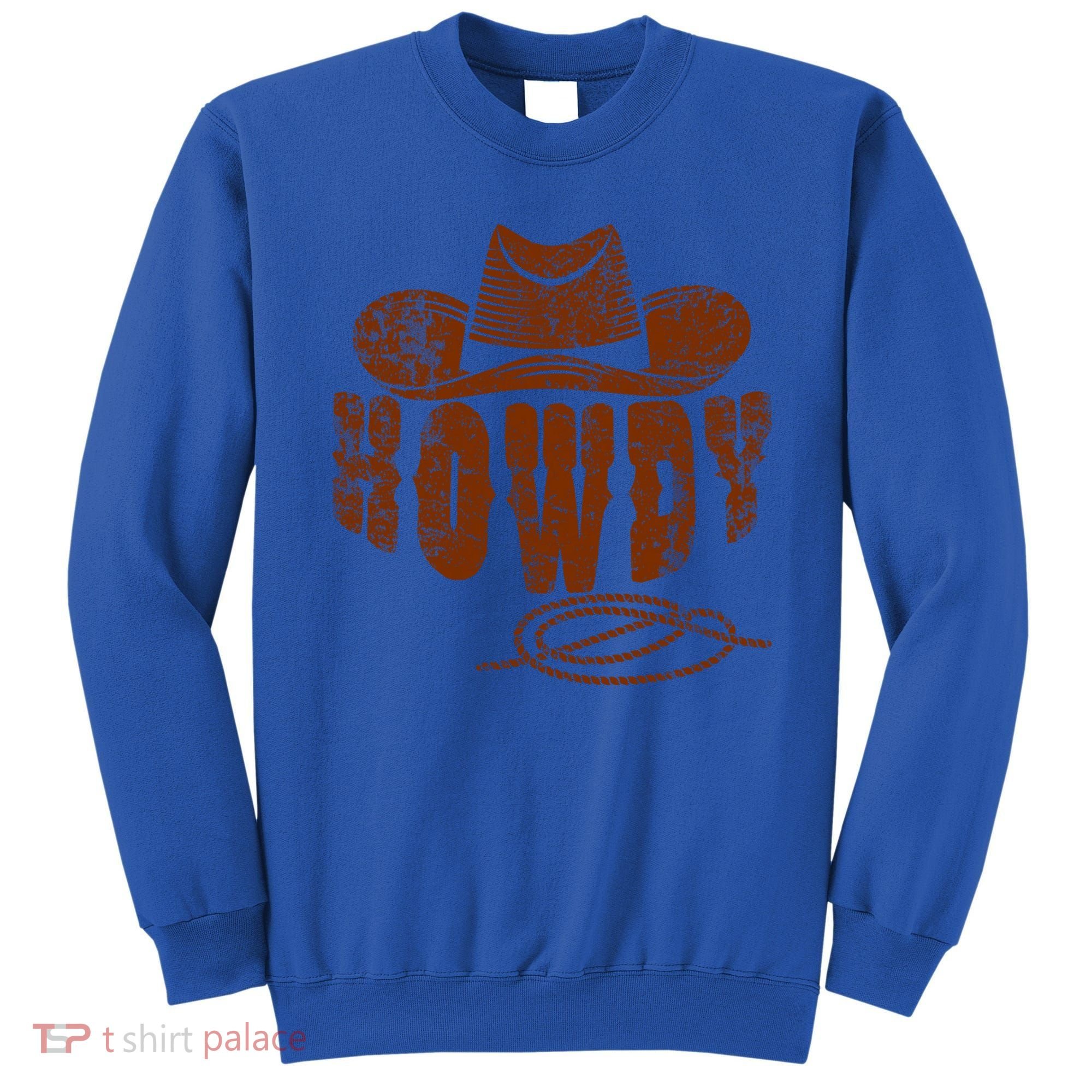 Howdy Cowboy Gift Sweatshirt