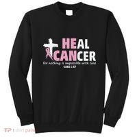 He Can Heal Cancer Breast Cancer Awareness Sweatshirt thumb 0