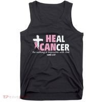 He Can Heal Cancer Breast Cancer Awareness Tank Top thumb 0