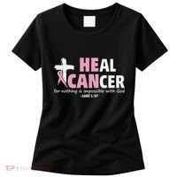 He Can Heal Cancer Breast Cancer Awareness Women's T-Shirt thumb 0