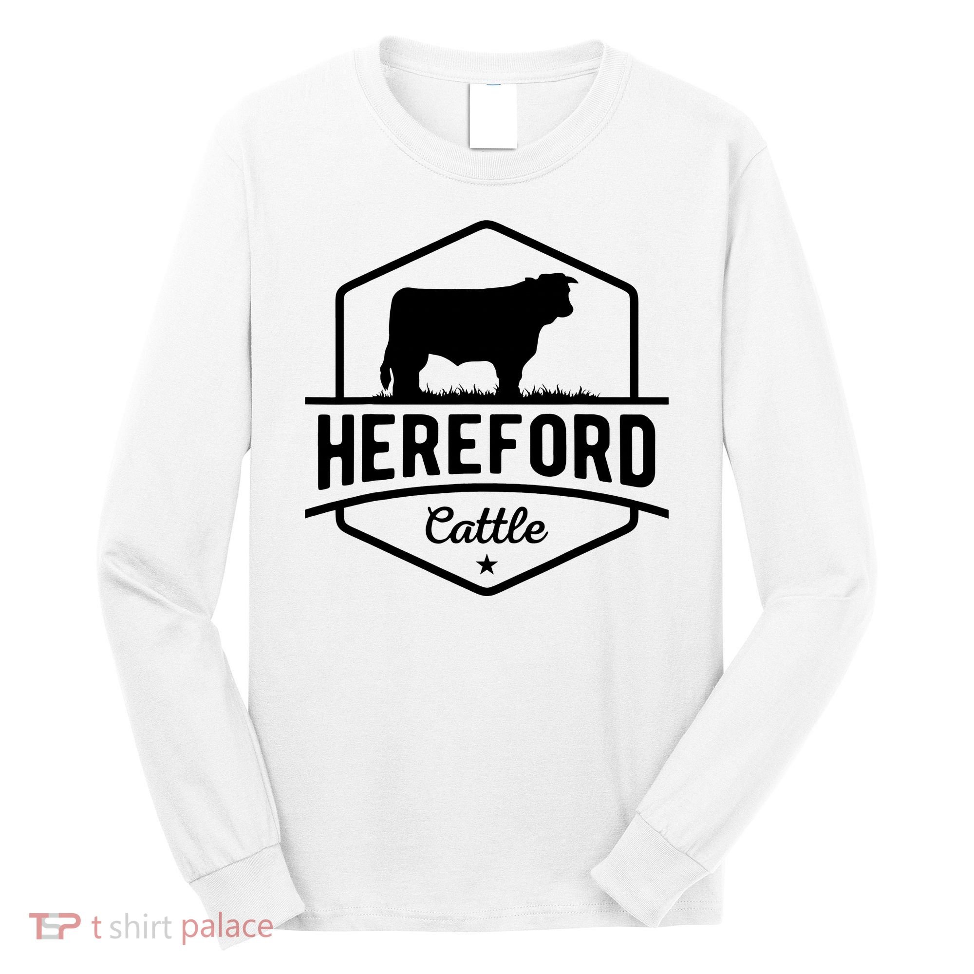Hereford Cattle Hereford Cow For Cattle Farmer Long Sleeve Shirt