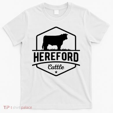 Hereford Cattle Hereford Cow For Cattle Farmer T-Shirt