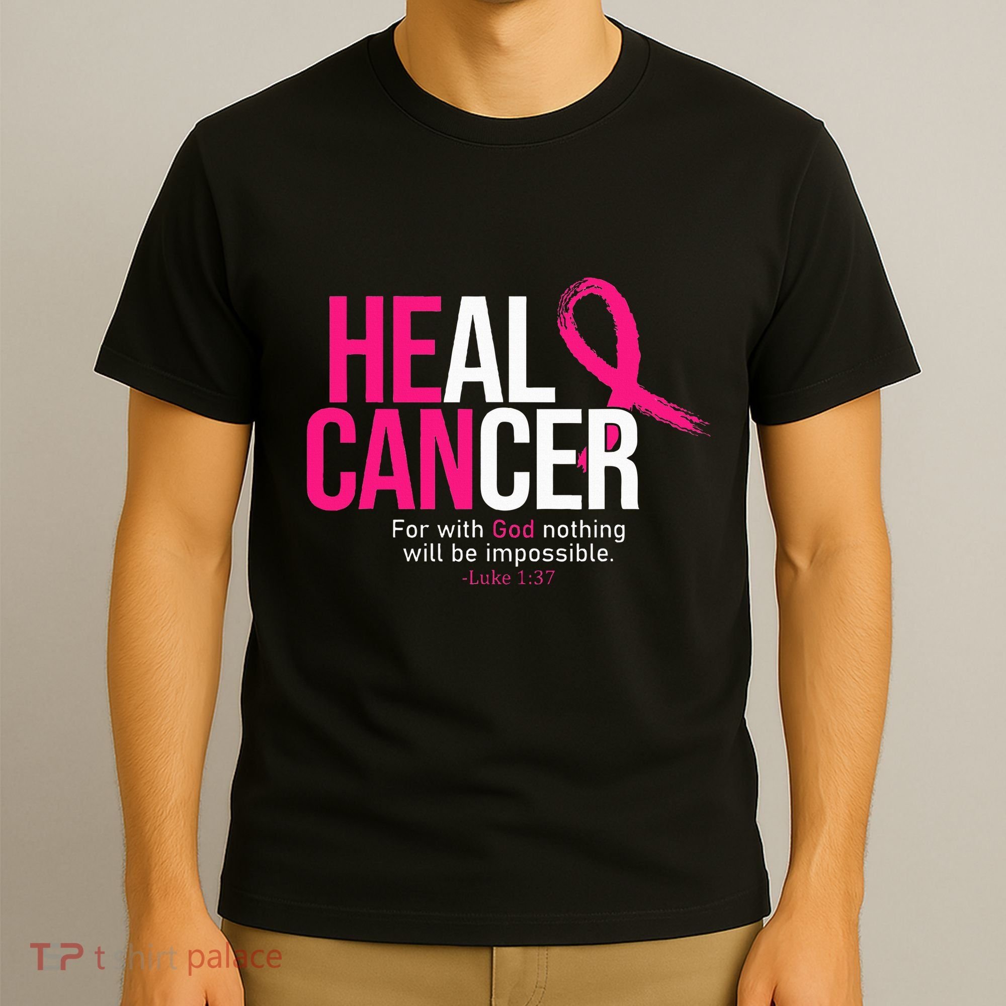 He Can Heal Cancer Pink Ribbon Breast Cancer Awareness T-Shirt