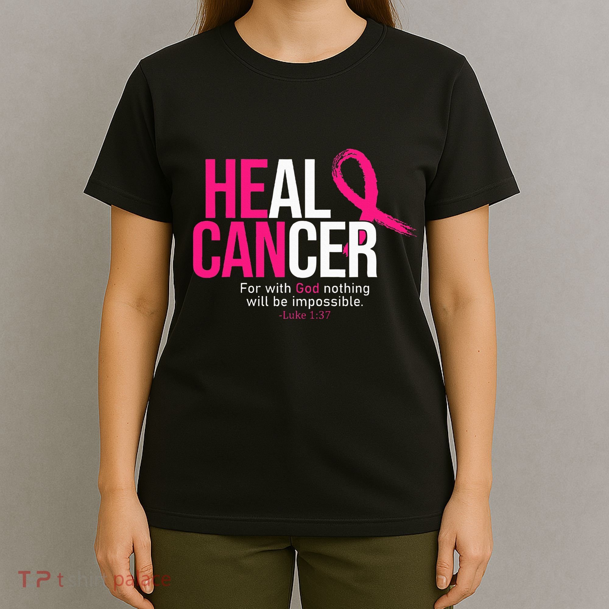 He Can Heal Cancer Pink Ribbon Breast Cancer Awareness T-Shirt