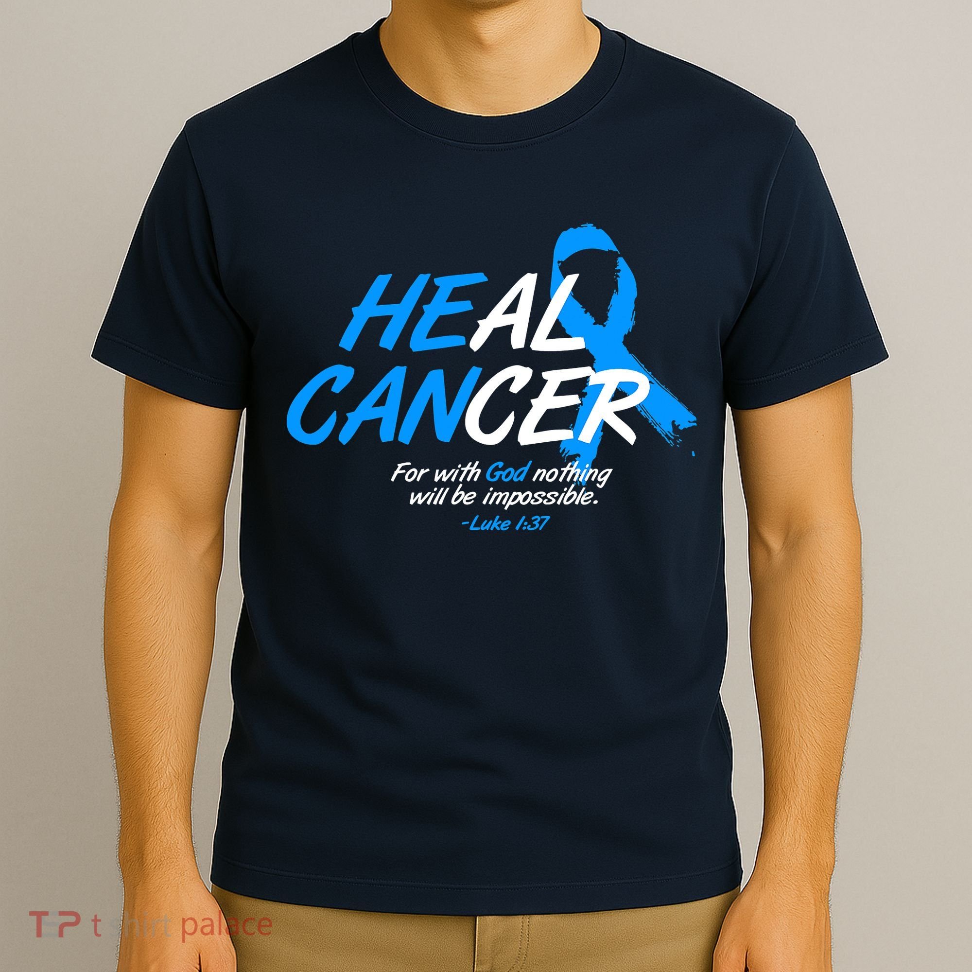 He Can Heal Cancer Colon Cancer Awareness Blue Ribbon T-Shirt