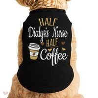 Half Coffee Half Dialysis Nurse Gift, Dialysis Nurse Doggie Tank thumb 0