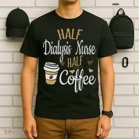 Half Coffee Half Dialysis Nurse Gift, Dialysis Nurse T-Shirt thumb 6