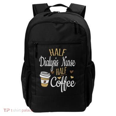 Half Coffee Half Dialysis Nurse Gift, Dialysis Nurse Backpack