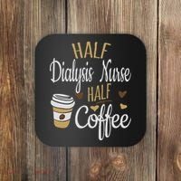 Half Coffee Half Dialysis Nurse Gift, Dialysis Nurse Coaster thumb 0