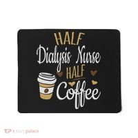 Half Coffee Half Dialysis Nurse Gift, Dialysis Nurse Mousepad thumb 0