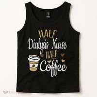 Half Coffee Half Dialysis Nurse Gift, Dialysis Nurse Tank Top thumb 2