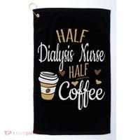 Half Coffee Half Dialysis Nurse Gift, Dialysis Nurse Golf Towel thumb 0