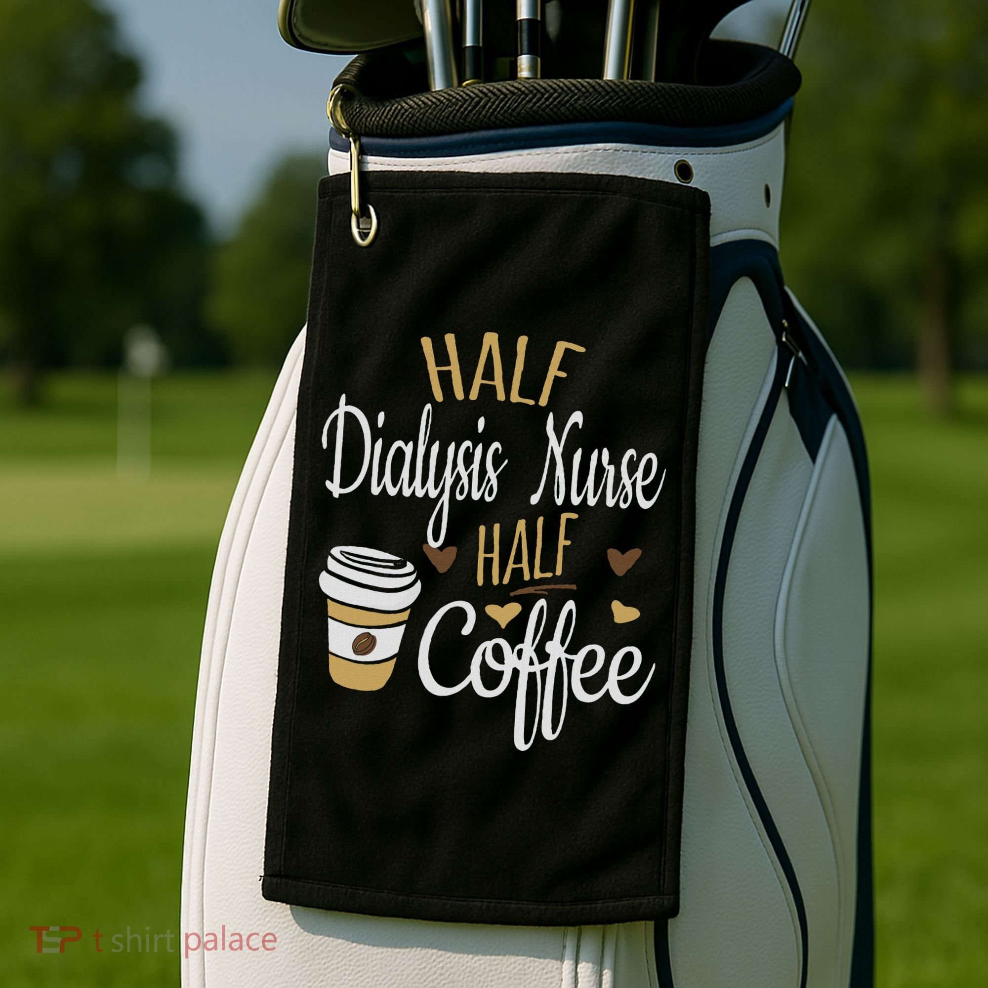 Half Coffee Half Dialysis Nurse Gift, Dialysis Nurse Golf Towel