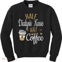 Half Coffee Half Dialysis Nurse Gift, Dialysis Nurse Kids Sweatshirt thumb 0
