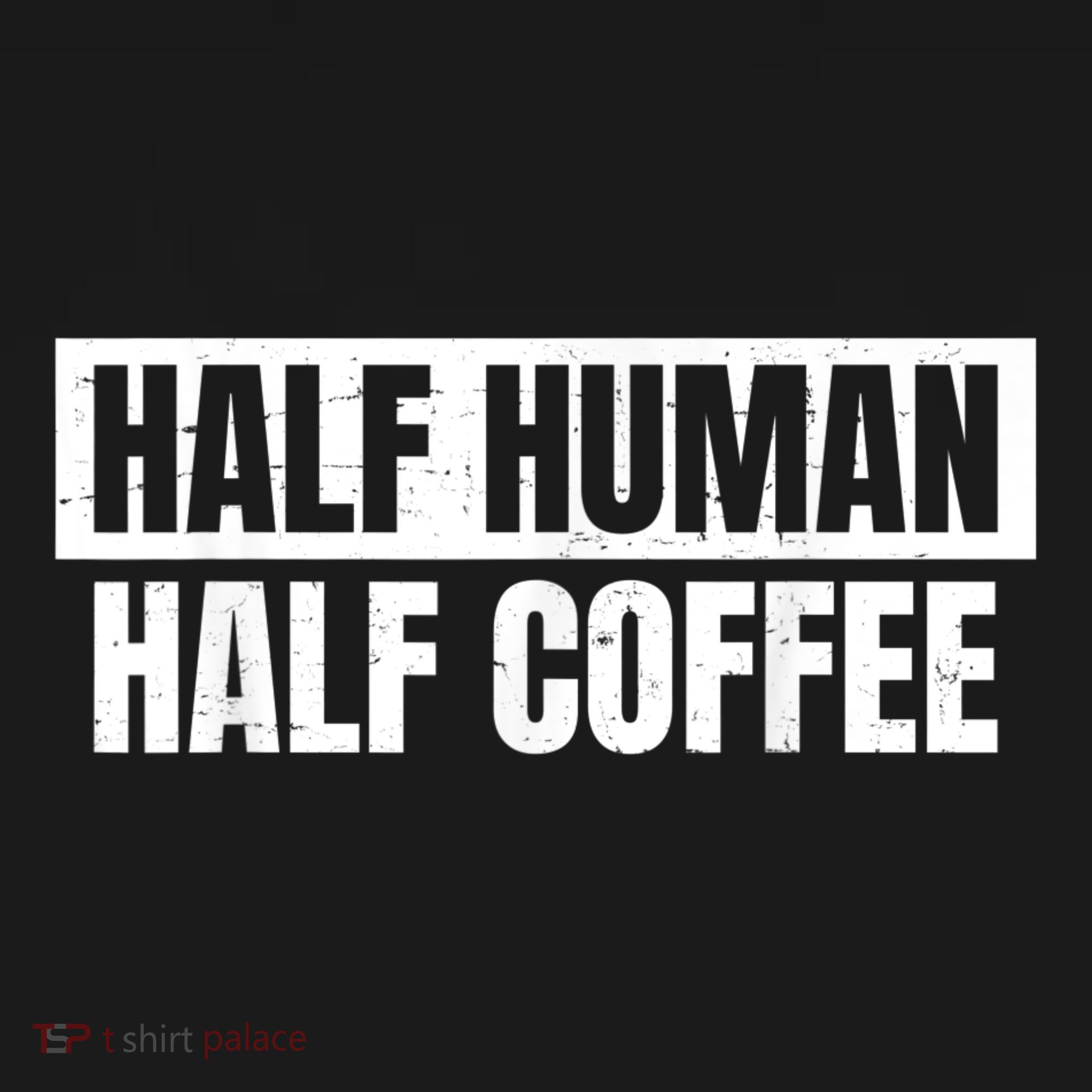 Half Coffee Half Human Espresso Barista Vintage T-Shirt
