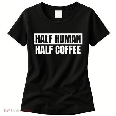 Half Coffee Half Human Espresso Barista Vintage Women's T-Shirt