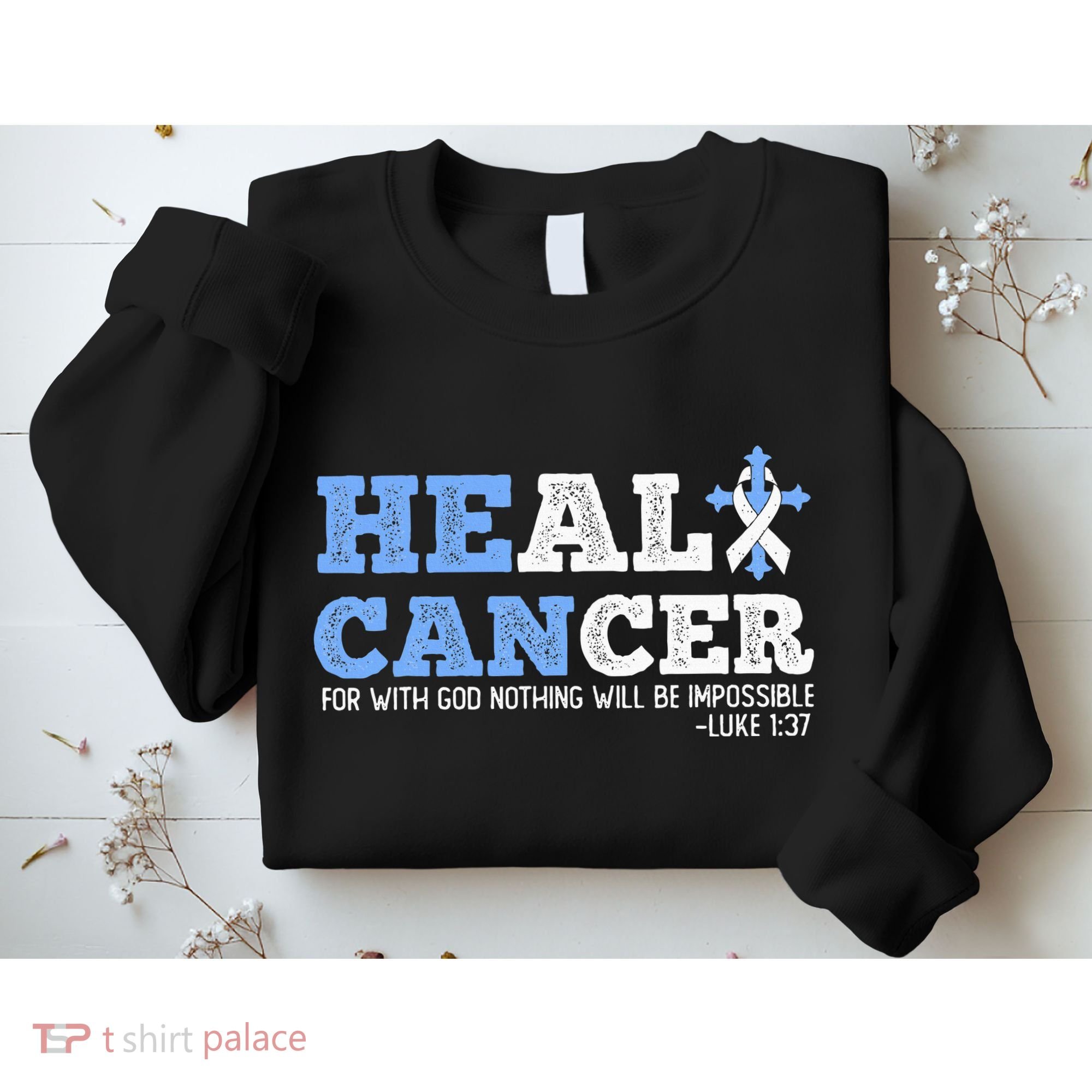 He Can Heal Cancer Lung Cancer Awareness Christian Religious Sweatshirt