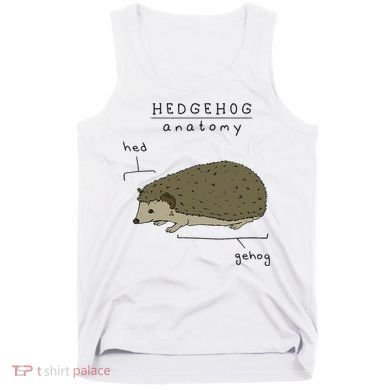 Hedgehog cute Hedgehogs Tank Top