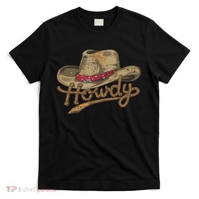 Howdy Cowboy Hat Funny Western Rodeo T-Shirt