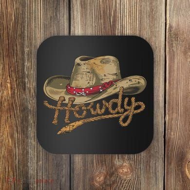 Howdy Cowboy Hat Funny Western Rodeo Coaster