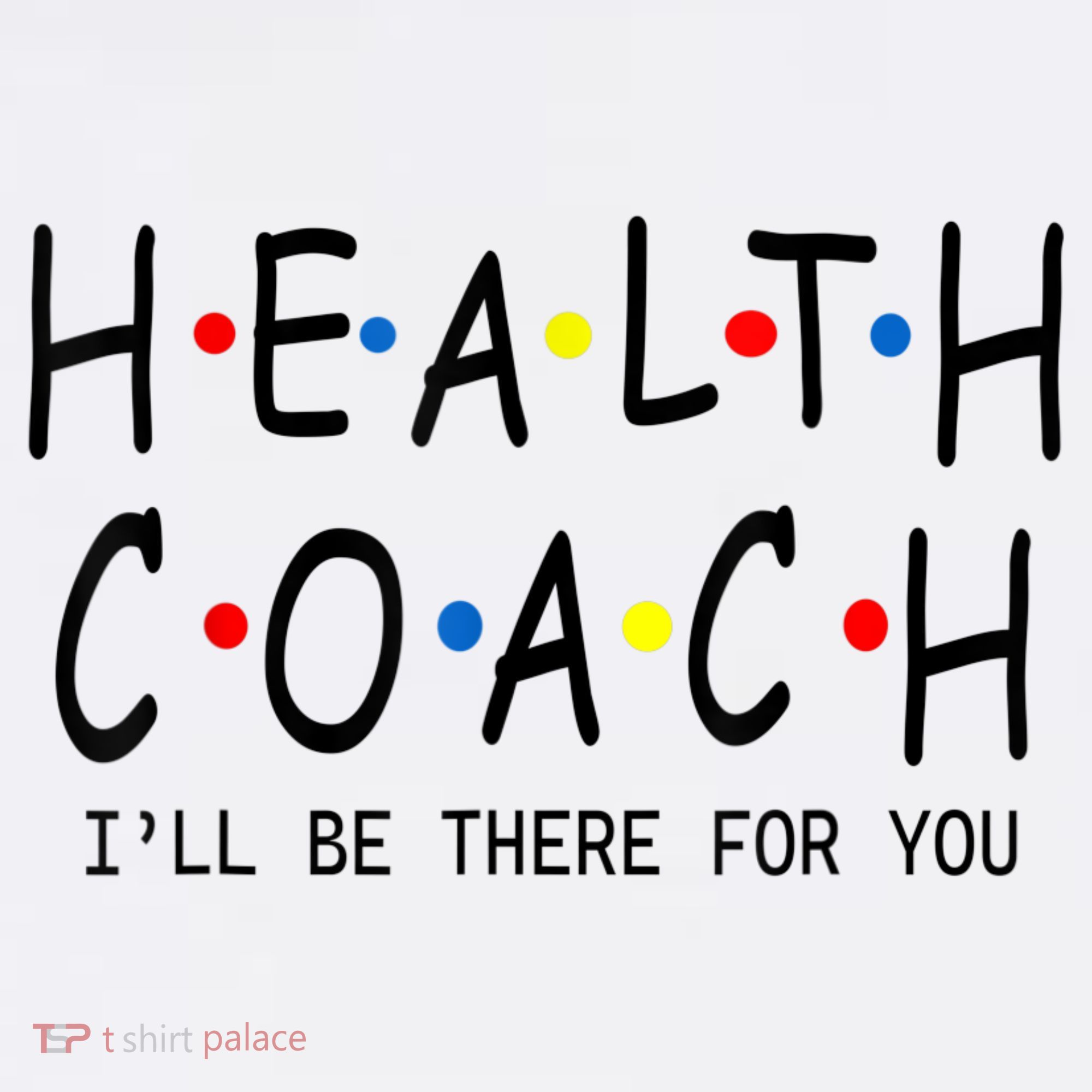 Health Coach I'll Be There For You 2 Hoodie