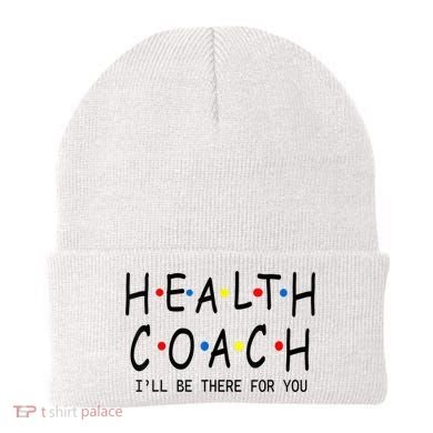 Health Coach I'll Be There For You 2 Beanie
