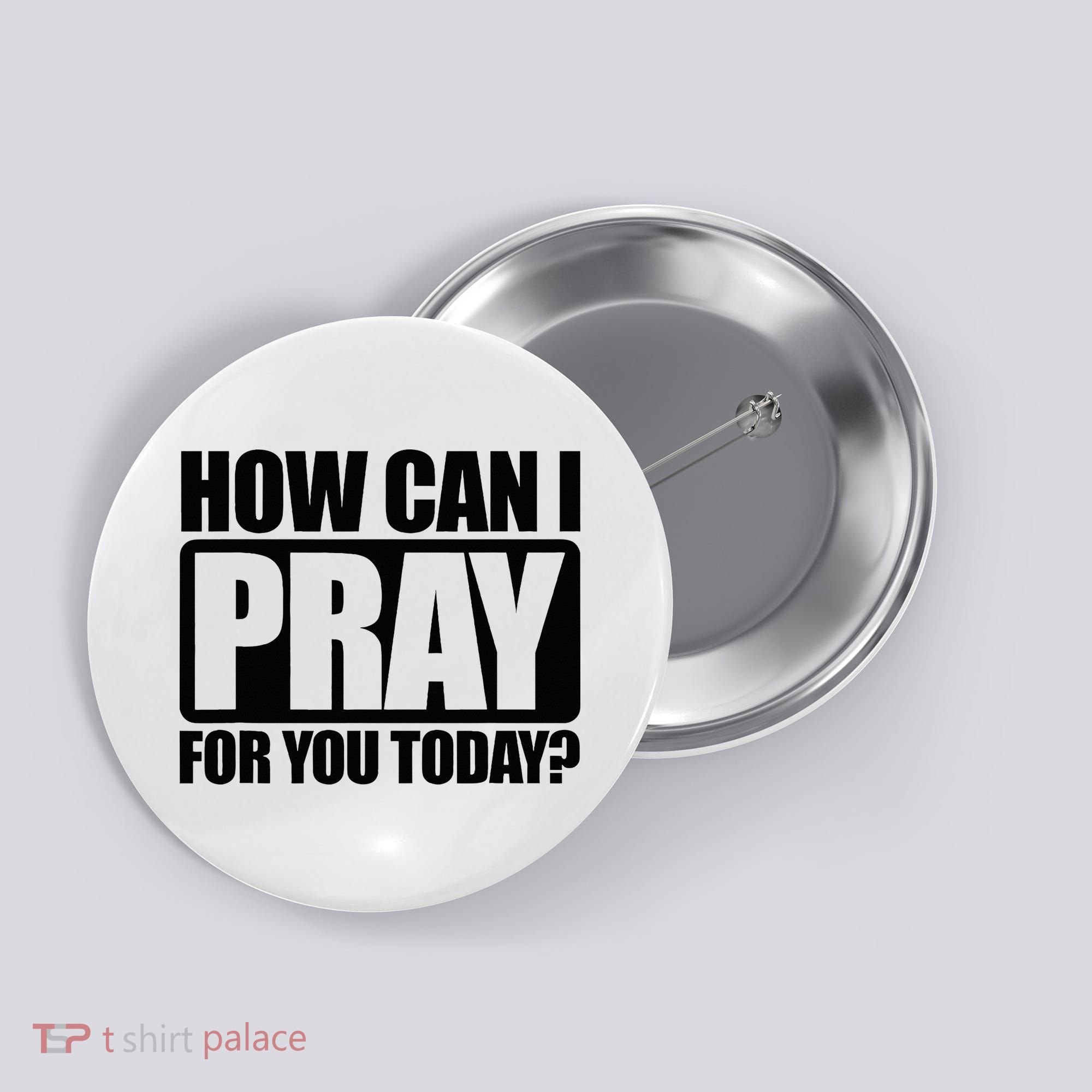 How Can I Pray For You Christian Faith Jesus Button