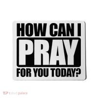 How Can I Pray For You Christian Faith Jesus Mousepad thumb 0