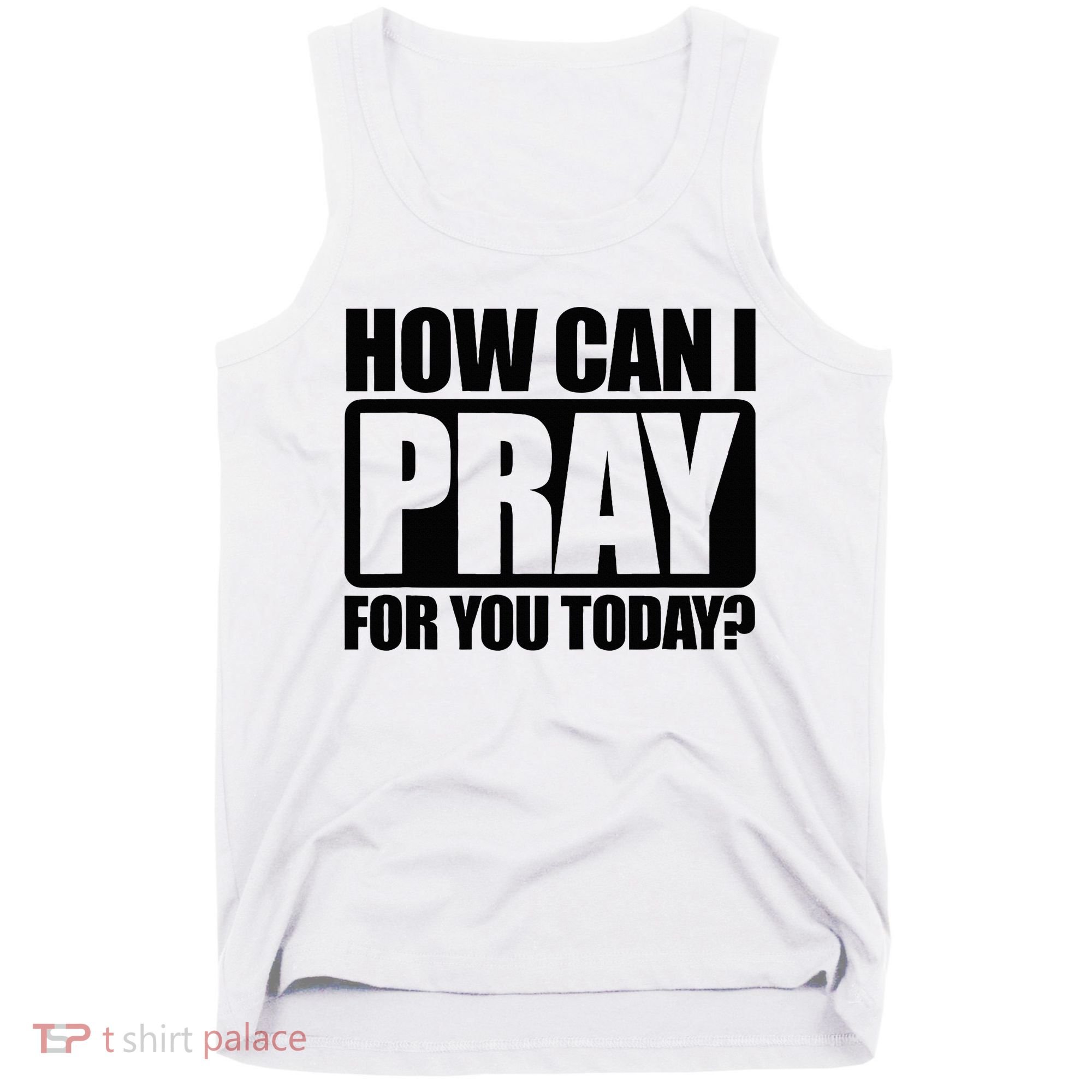 How Can I Pray For You Christian Faith Jesus Tank Top