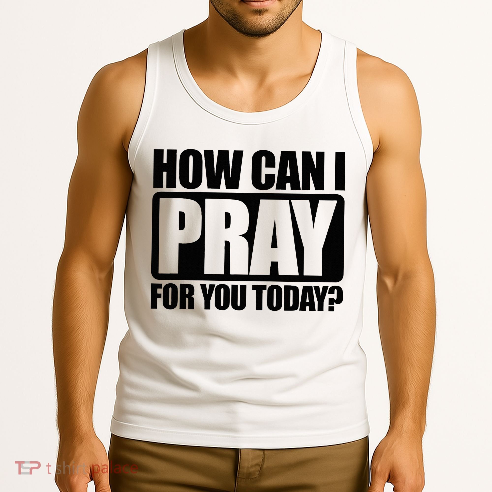 How Can I Pray For You Christian Faith Jesus Tank Top