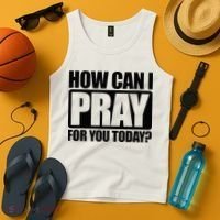 How Can I Pray For You Christian Faith Jesus Tank Top thumb 4