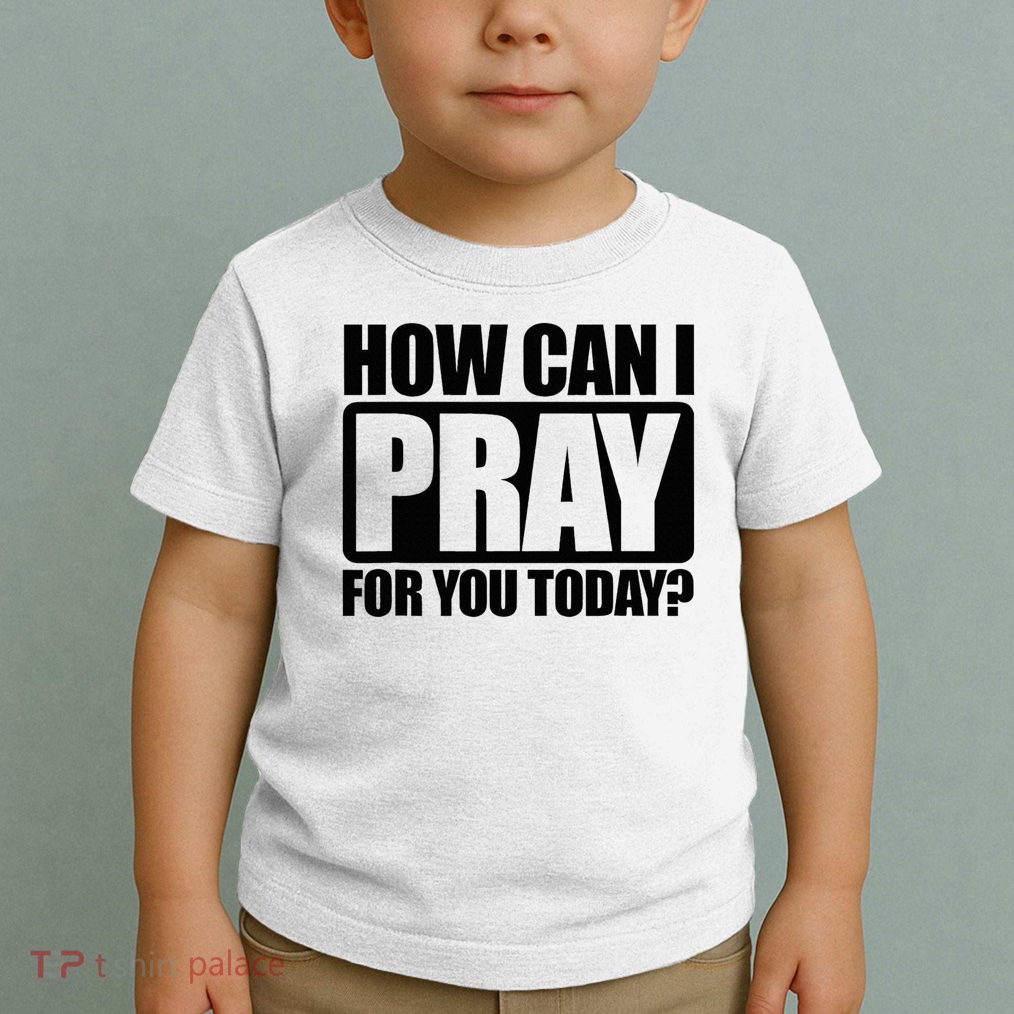 How Can I Pray For You Christian Faith Jesus Toddler T-Shirt
