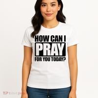 How Can I Pray For You Christian Faith Jesus Women's T-Shirt thumb 4