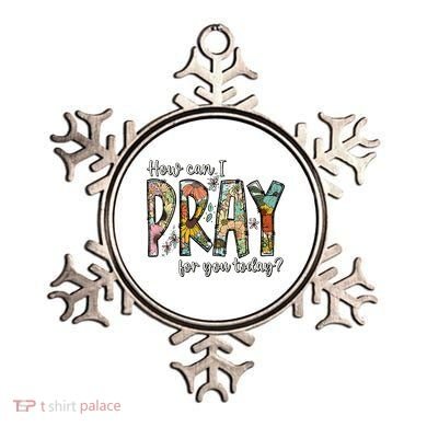 How Can I Pray For You Today Design Christian Ornament