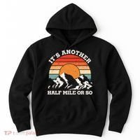 Hiking Camper It's Another Half Mile Or So Funny Camping Hoodie thumb 0