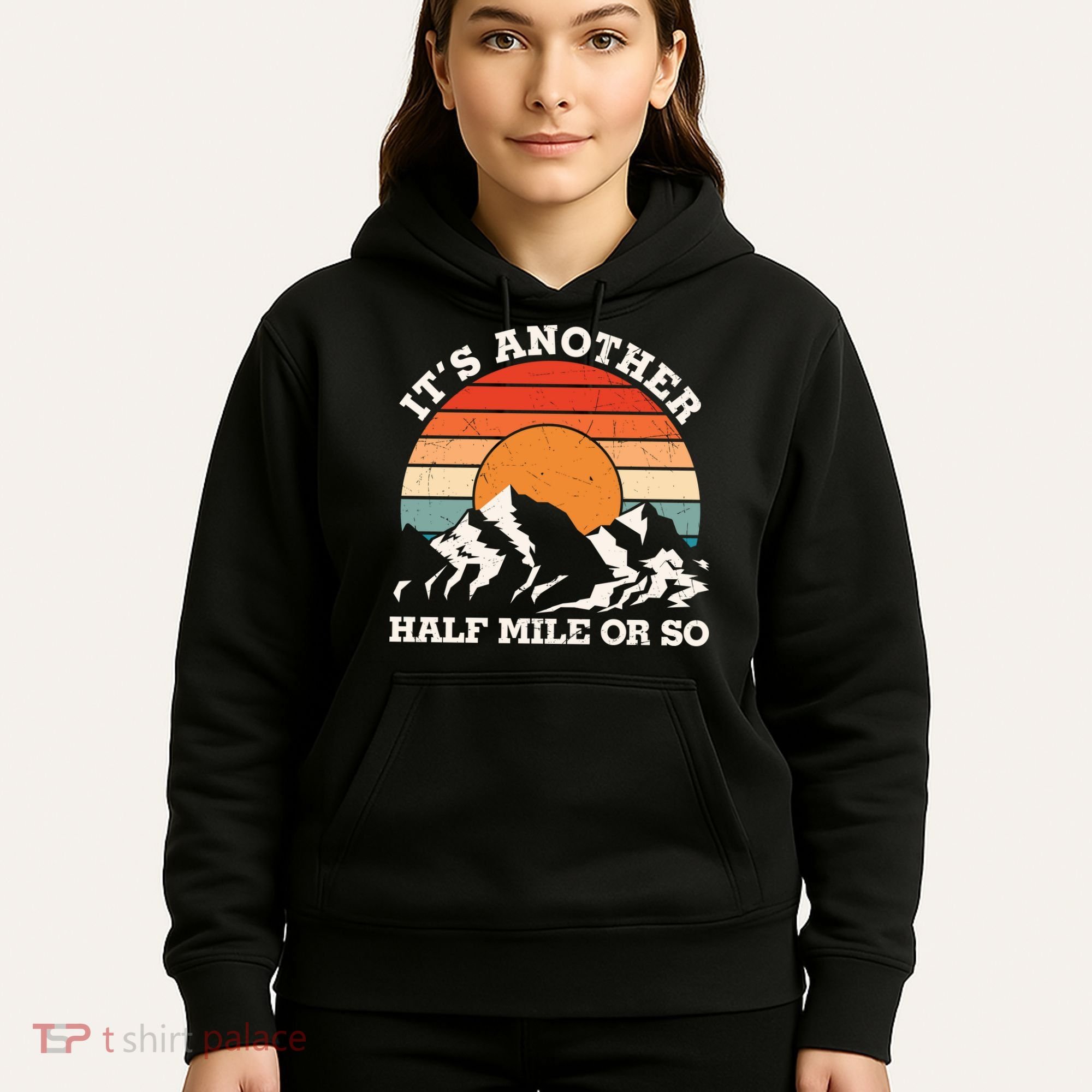 Hiking Camper It's Another Half Mile Or So Funny Camping Hoodie