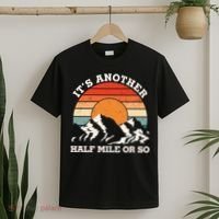 Hiking Camper It's Another Half Mile Or So Funny Camping T-Shirt thumb 2