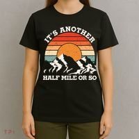 Hiking Camper It's Another Half Mile Or So Funny Camping T-Shirt thumb 4