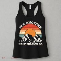 Hiking Camper It's Another Half Mile Or So Funny Camping Women's Tank Top thumb 3