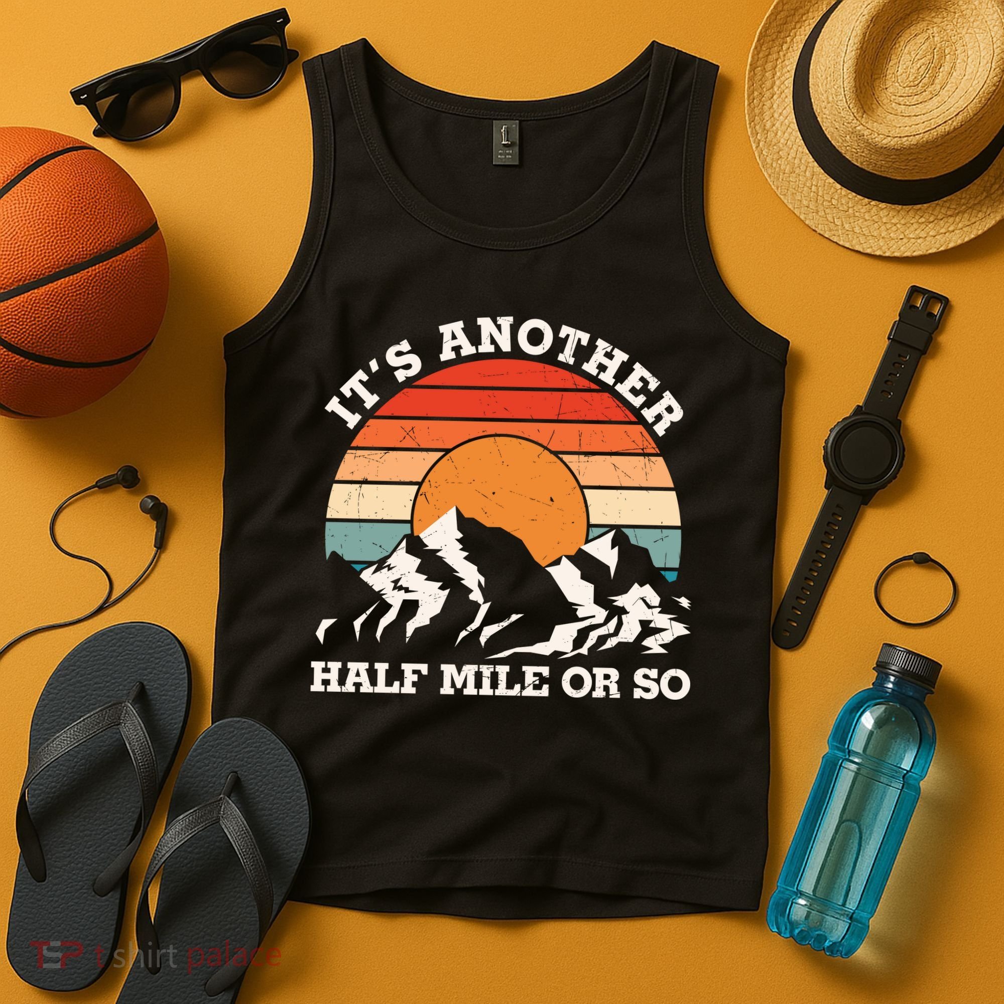 Hiking Camper It's Another Half Mile Or So Funny Camping Tank Top